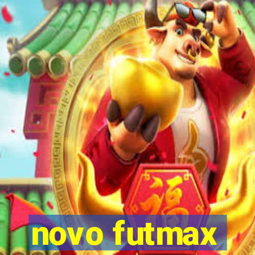 novo futmax